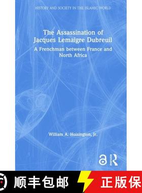 【3-4周达】The Assassination of Jacques Lemaigre Dubreuil: A Frenchman between France and North Africa [9780415350327]