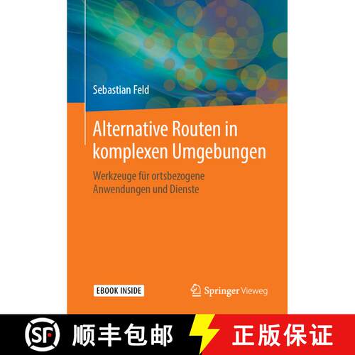 【3-4周达】Alternative Routen in komplexen Umgebungen: Werkzeuge für ortsbezogene Anwendungen und Di... [9783658262693]