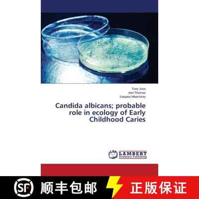 预订 Candida albicans; probable role in ecology of Early Childhood Caries [9783659229176]