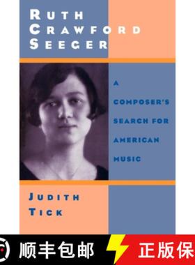 【3-4周达】Ruth Crawford Seeger: A Composer's Search for American Music [9780195137927]