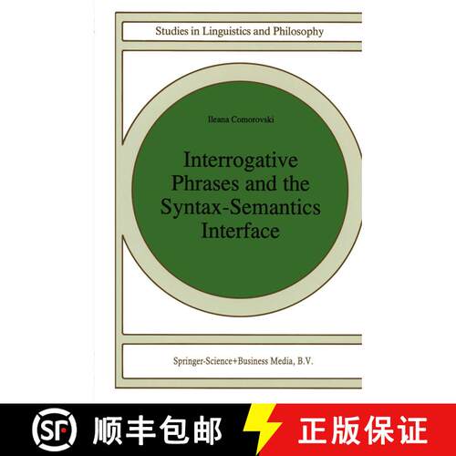 【3-4周达】Interrogative Phrases and the Syntax-Semantics Interface [9789048146413]