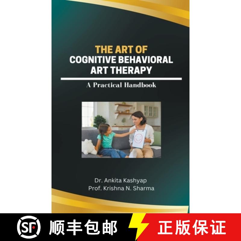【3-4周达】The Art of Cognitive Behavioral Art Therapy: A Practical Handbook [9798223240921]