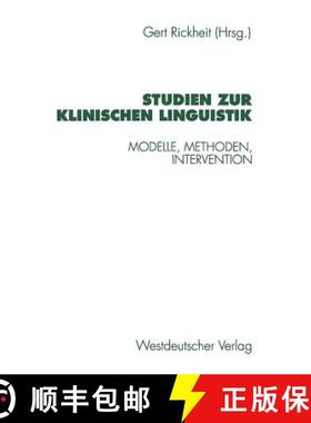 【3-4周达】Studien zur Klinischen Linguistik : Modelle, Methoden, Intervention [9783531129259]