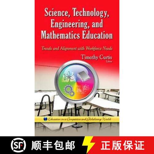 【3-4周达】精装 Science, Technology, Engineering and Mathematics Education: Trends and Alignment with... [9781634631266]