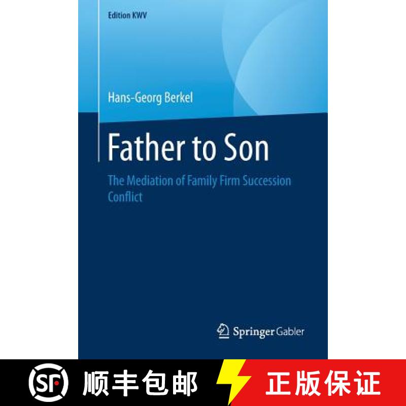 【3-4周达】Father to Son : The Mediation of Family Firm Succession Conflict [9783658243432]