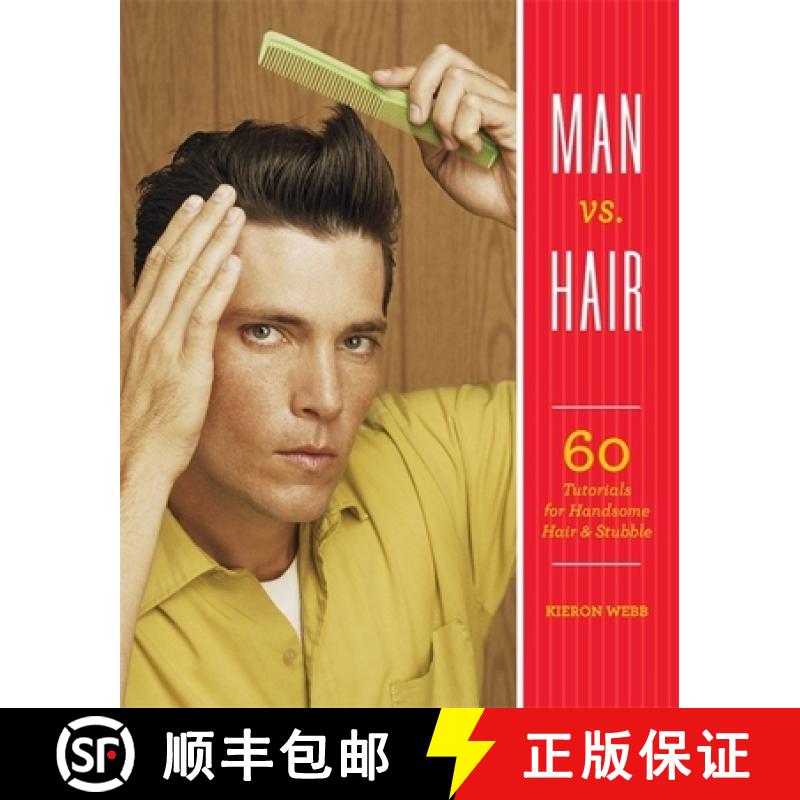 【4周达】Man vs. Hair: 60 Tutorials for Handsome Hair and Stubble [9780762462490]