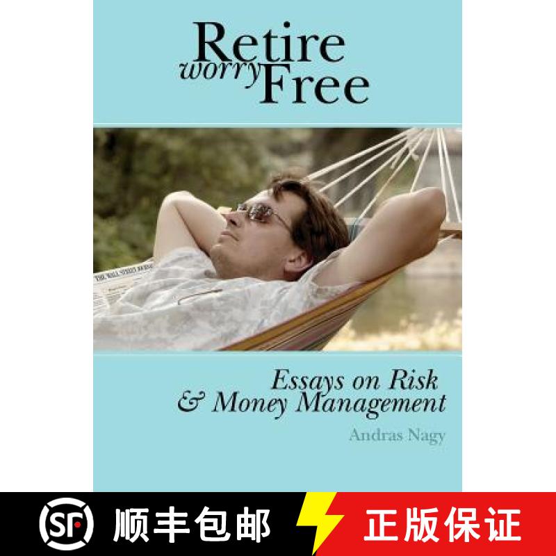 【3-4周达】Retire Worry Free: Essays on Risk and Money Management [9780975309315]