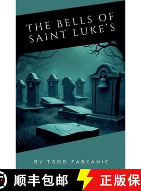 【3-4周达】The Bells of Saint Luke's [9798231473212]