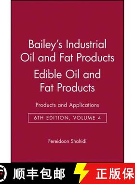 【3-4周达】Bailey'S Industrial Oil And Fat Products, Sixth Edition, Volume Four: Edible Oil And Fat P... [9780471385493]