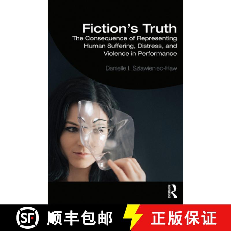 【3-4周达】Fiction's Truth : The Consequence of Representing Human Suffering, Distress, and Violence ... [9781138593541]