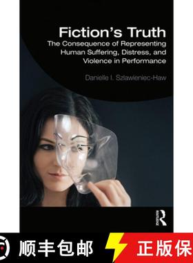 【3-4周达】Fiction's Truth : The Consequence of Representing Human Suffering, Distress, and Violence ... [9781138593541]