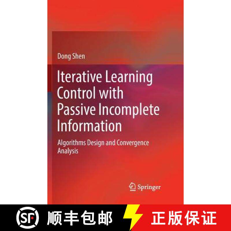 【3-4周达】Iterative Learning Control with Passive Incomplete Information : Algorithms Design and Con... [9789811341052]