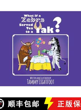 【3-4周达】What If a Zebra Served Tea to a Yak? [9781642583007]