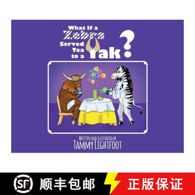 【3-4周达】What If a Zebra Served Tea to a Yak? [9781642583007]