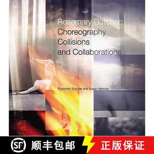 Rosemary Butcher Collaborations 9781904750475 and 3周达 Collisions Choreography