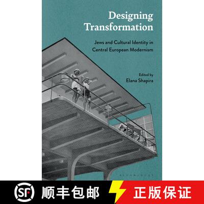 【3-4周达】Designing Transformation: Jews and Cultural Identity in Central European Modernism [9781350439351]