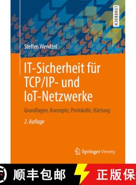 【3-4周达】It-Sicherheit Für Tcp/Ip- Und Iot-Netzwerke: Grundlagen, Konzepte, Protokolle, Härtung [9783658334222]