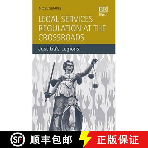 【3-4周达】精装 Legal Services Regulation at the Crossroads: Justitia's Legions: Justitia’s Legions [9781784711658]