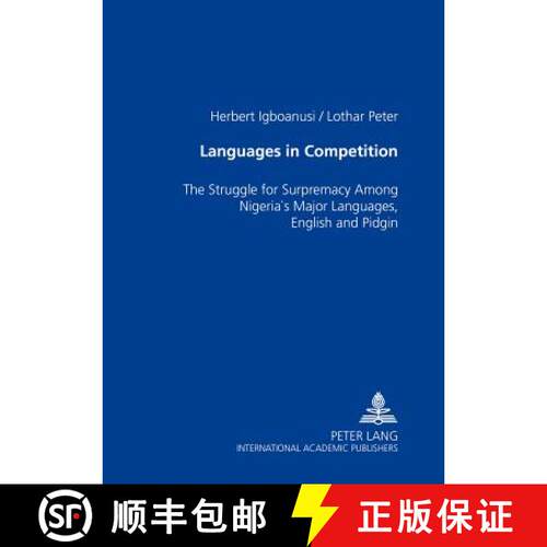 【3-4周达】Languages in Competition : The Struggle for Supremacy Among Nigeria's Major Languages, Eng... [9783631527207]