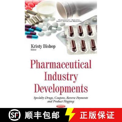 【3-4周达】Pharmaceutical Industry Developments: Specialty Drugs, Coupons, Reverse Payments and Produ... [9781634846493]