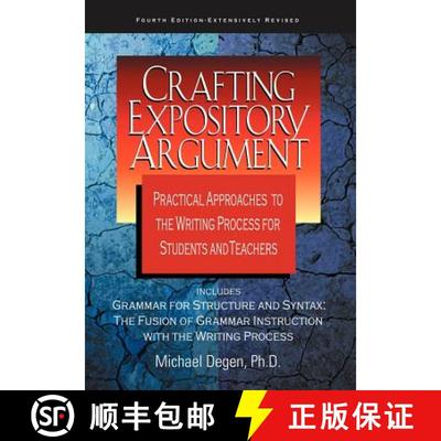 【3-4周达】Crafting Expository Argument: Practical Approaches to the Writing Process for Students and... [9780966512588]