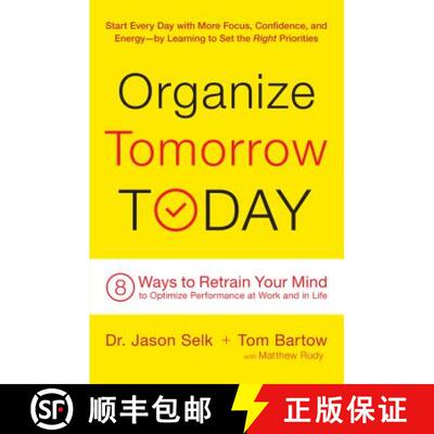 【3-4周达】Organize Tomorrow Today: 8 Ways to Retrain Your Mind to Optimize Performance at Work and i... [9780738218694]