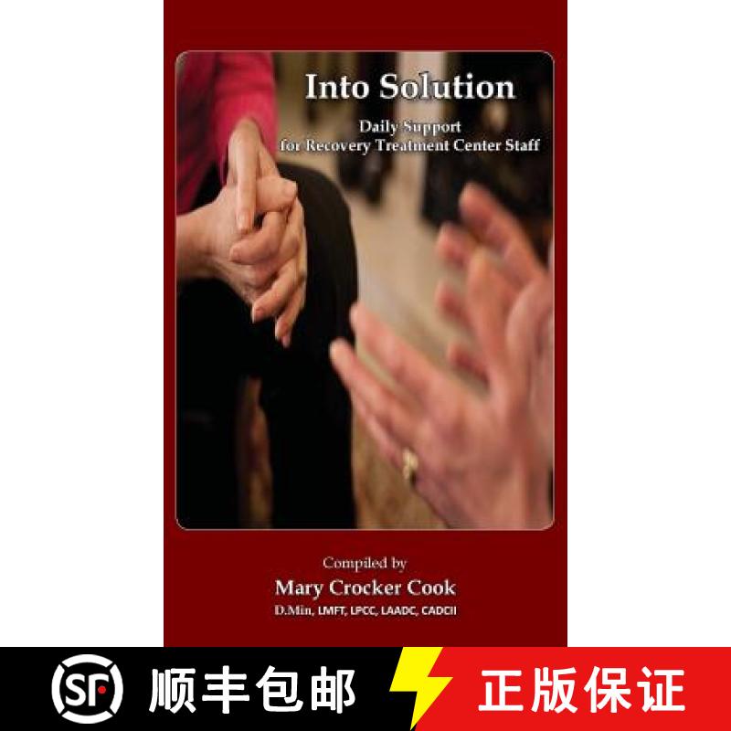 【2-3周达】Into Solution. Daily Support for Recovery Treatment Center Staff [9781611702019]