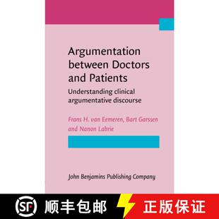 【3-4周达】Argumentation between Doctors and Patients.Understanding clinical argumentative discourse. [9789027208477]
