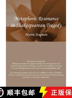 预订 Metaphoric Resonance in Shakespearean Tragedy [9781443814447]