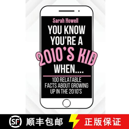 【3-4周达】You Know You're A 2010's Kid When... 100 Relatable Facts About Growing Up in the 2010's: S... [9781088008454]
