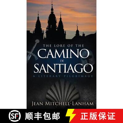 【3-4周达】The Lore of the Camino de Santiago: A Literary Pilgrimage [9781634133333]