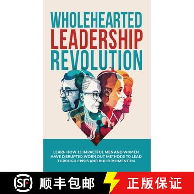 【3-4周达】Wholehearted Leadership Revolution: Learn How 10 Impactful Men and Women Have Disrupted Wo... [9780645846911]
