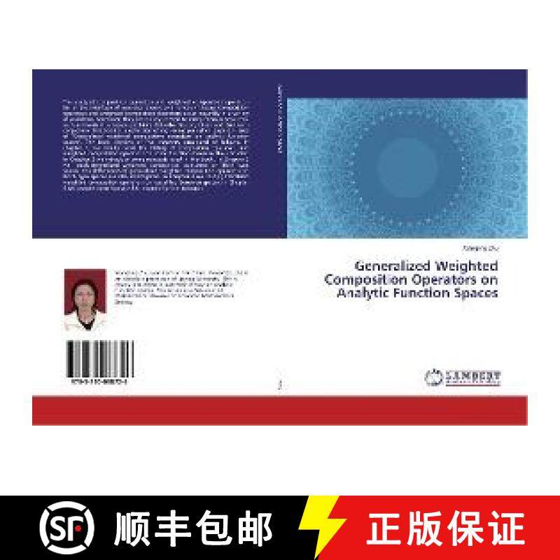 预订 Generalized Weighted Composition Operators on Analytic Function Spaces [9783330088726]