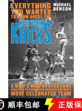 【3-4周达】Everything You Wanted to Know About the New York Knicks : A Who's Who of Everyone Who Ever... [9781589793743]