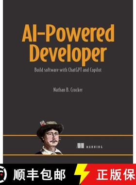 【3-4周达】AI-Powered Developer: Build Great Software with ChatGPT and Copilot [9781633437616]