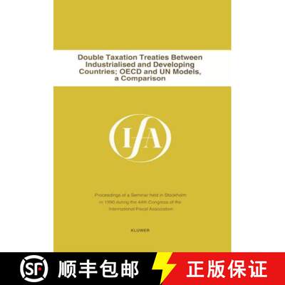【3-4周达】Double Taxation Treaties Between Industrialised and Developing Countries; OECD and UN Mode... [9789065446107]