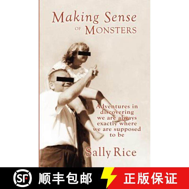 预订 Making Sense of Monsters: Adventures in discovering we are always exactly where we are supposed ... [9780985557201]