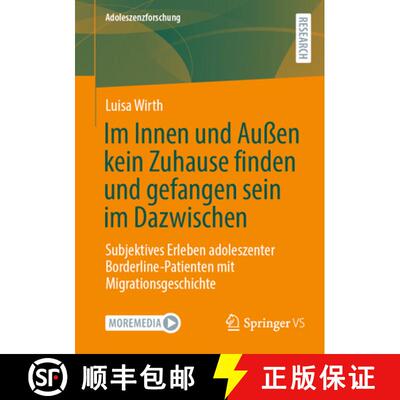 【3-4周达】Im Innen und Außen kein Zuhause finden und gefangen sein im Dazwischen: Subjektives Erleb... [9783658505677]