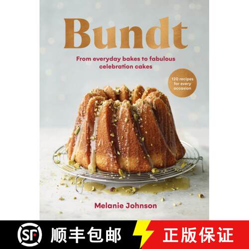 【3-4周达】精装 Bundt : 120 recipes for every occasion, from everyday bakes to fabulous celebration c... [9781529195545]