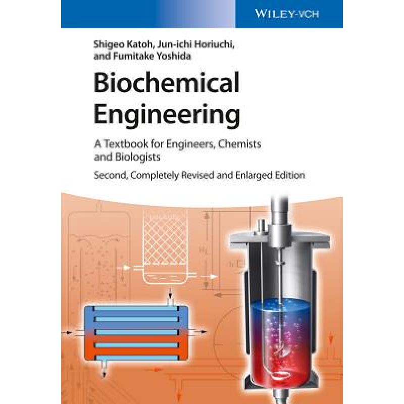 【4周达】Biochemical Engineering 2E- A Textbook For Engineers, Chemists And Biologists[Wiley化学工程][9783527338047]