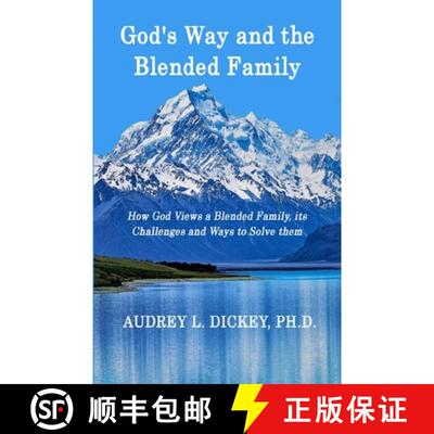 【3-4周达】God's Way and the Blended Family: How God Views a Blended Family, its Challenges and Ways ... [9780999761151]
