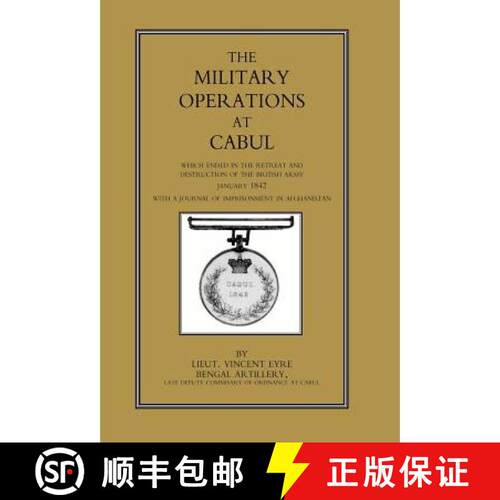 【3-4周达】精装 Military Operations at Cabul: Which Ended in the Retreat and Destruction of the Briti... [9781847341211]