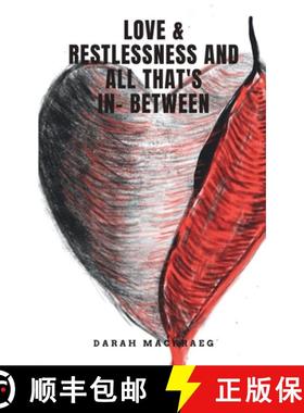 预订 Love & Restlessness and All That's In- Between [9789360945596]