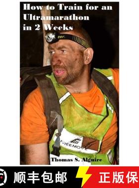 【3-4周达】How to Train for an Ultramarathon in 2 Weeks [9798218034412]