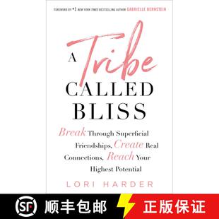 【3-4周达】A Tribe Called Bliss: Break Through Superficial Friendships, Create Real Connections, Reac... [9781501176173]