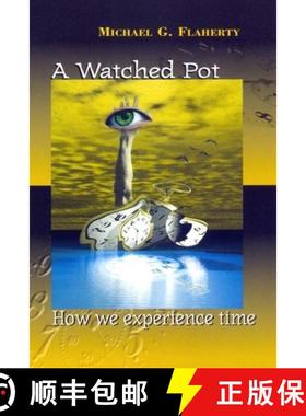 【3-4周达】Watched Pot, A: How We Experience Time [9780814726860]