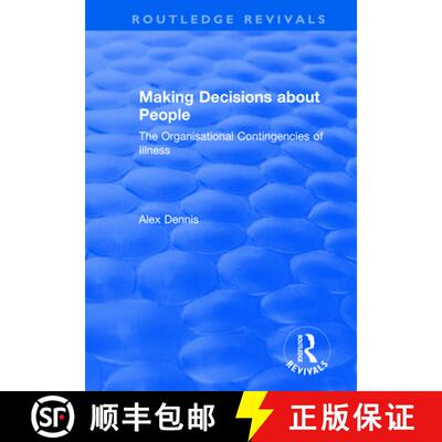 【3-4周达】Making Decisions about People: The Organisational Contingencies of Illness [9781138736153]