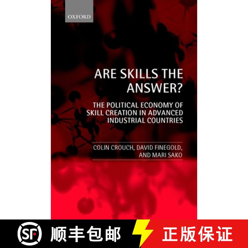 【3-4周达】Are Skills the Answer? (the Political Economy of Skill Creation in Advanced Industrial Cou... [9780199241118]