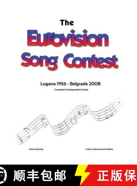 【3-4周达】The Complete & Independent Guide to the Eurovision Song Contest: Lugano 1956 - Belgrade 2008 [9780244072735]