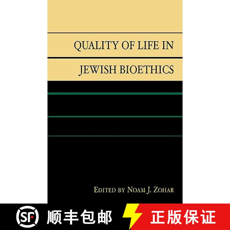 【3-4周达】Quality of Life in Jewish Bioethics [9780739114469]
